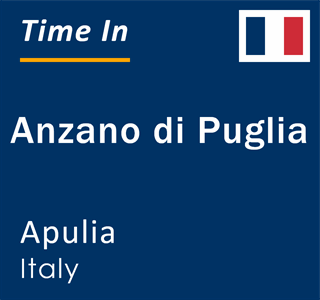 Current local time in Anzano di Puglia, Apulia, Italy