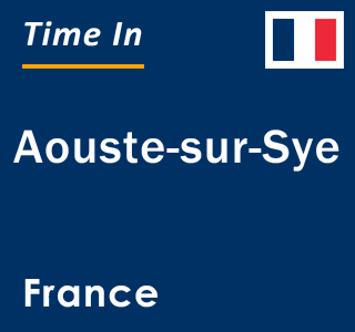 Current local time in Aouste-sur-Sye, France