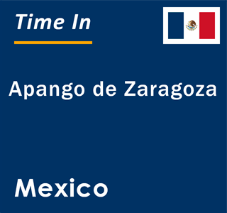 Current local time in Apango de Zaragoza, Mexico