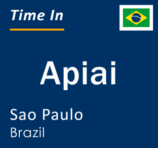 Current local time in Apiai, Sao Paulo, Brazil