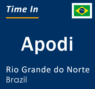 Current time in Apodi, Rio Grande do Norte, Brazil