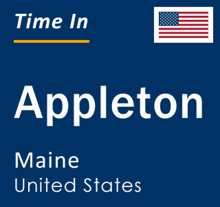 Current local time in Appleton, Maine, United States