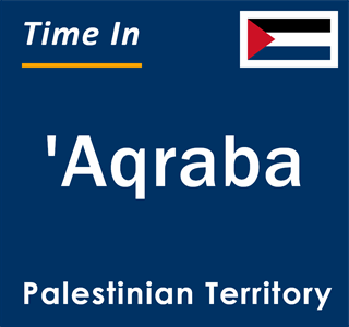 Current local time in 'Aqraba, Palestinian Territory