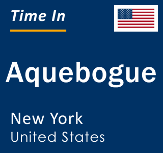 Current local time in Aquebogue, New York, United States