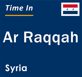Current local time in Ar Raqqah, Syria