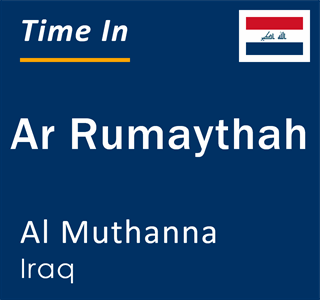 Current time in Ar Rumaythah, Al Muthanna, Iraq
