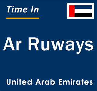 Current time in Ar Ruways, United Arab Emirates