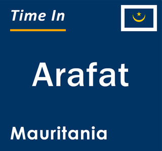 Current local time in Arafat, Mauritania