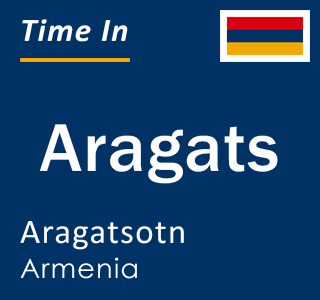 Current local time in Aragats, Aragatsotn, Armenia
