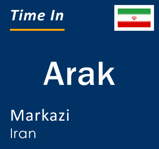 Current local time in Arak, Markazi, Iran