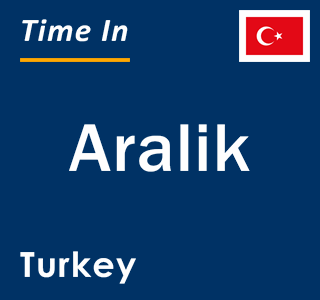 Current local time in Aralik, Turkey