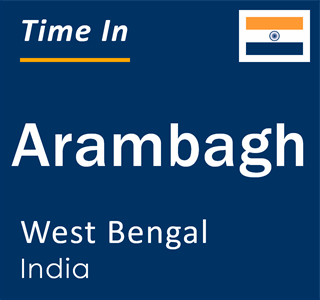 Current local time in Arambagh, West Bengal, India