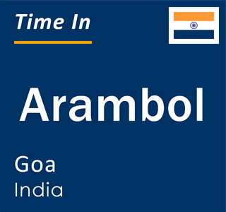 Current local time in Arambol, Goa, India