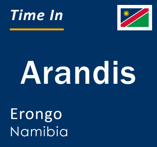 Current local time in Arandis, Erongo, Namibia