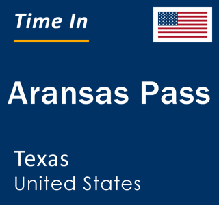 Current local time in Aransas Pass, Texas, United States