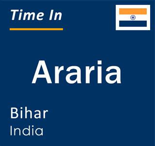 Current local time in Araria, Bihar, India