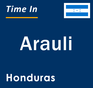 Current local time in Arauli, Honduras