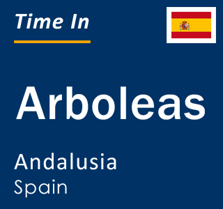 Current local time in Arboleas, Andalusia, Spain