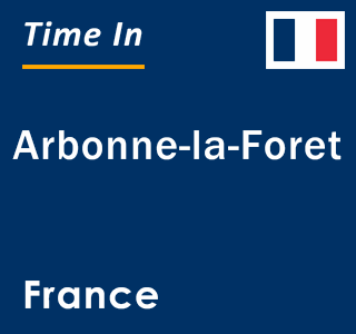 Current local time in Arbonne-la-Foret, France