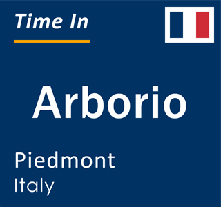 Current local time in Arborio, Piedmont, Italy