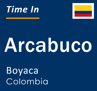 Current local time in Arcabuco, Boyaca, Colombia