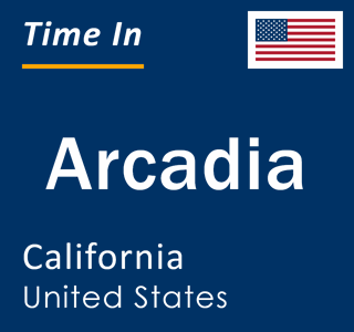 Current local time in Arcadia, California, United States