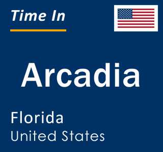 Current local time in Arcadia, Florida, United States