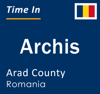 Current local time in Archis, Arad County, Romania