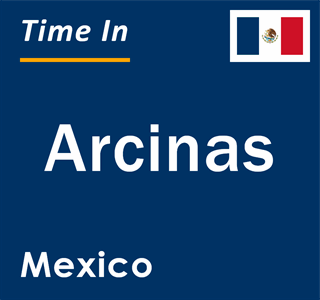 Current local time in Arcinas, Mexico