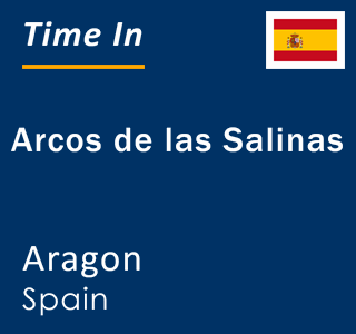 Current local time in Arcos de las Salinas, Aragon, Spain