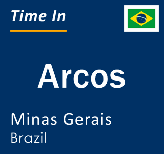 Current local time in Arcos, Minas Gerais, Brazil