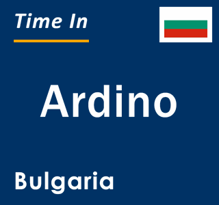 Current local time in Ardino, Bulgaria
