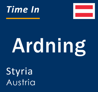 Current local time in Ardning, Styria, Austria