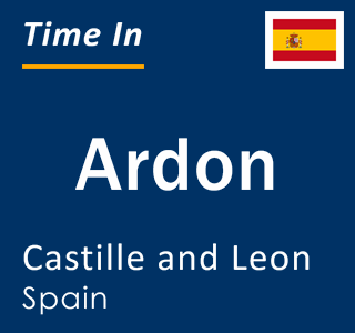 Current local time in Ardon, Castille and Leon, Spain