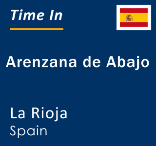 Current local time in Arenzana de Abajo, La Rioja, Spain