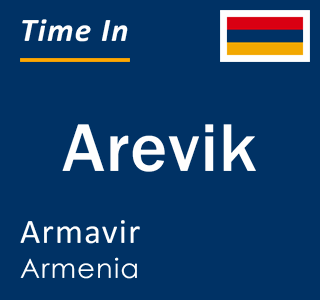 Current time in Arevik, Armavir, Armenia