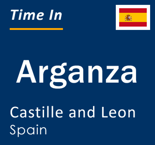 Current local time in Arganza, Castille and Leon, Spain