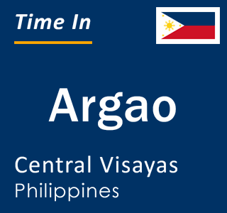Current local time in Argao, Central Visayas, Philippines