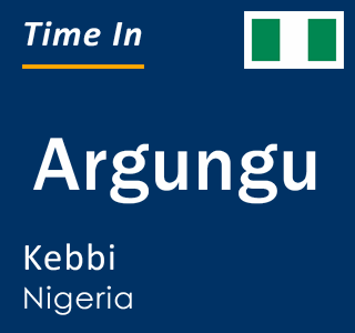 Current local time in Argungu, Kebbi, Nigeria