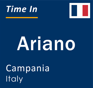 Current local time in Ariano, Campania, Italy