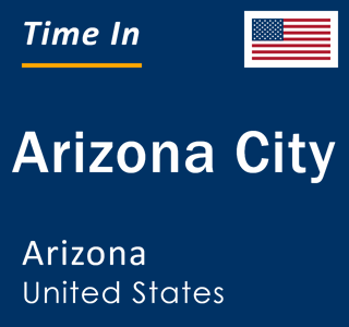 Current local time in Arizona City, Arizona, United States