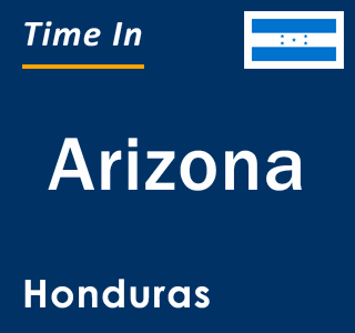 Current local time in Arizona, Honduras