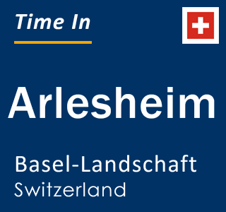 Current local time in Arlesheim, Basel-Landschaft, Switzerland