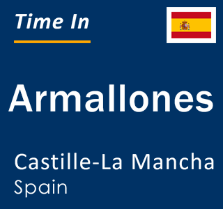 Current local time in Armallones, Castille-La Mancha, Spain