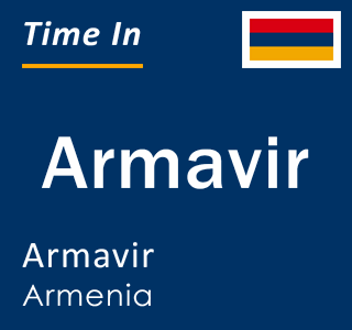 Current local time in Armavir, Armavir, Armenia
