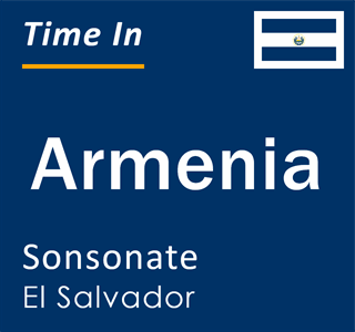 Current time in Armenia, Sonsonate, El Salvador