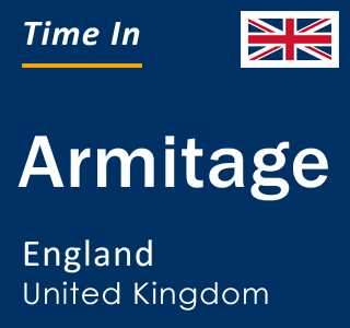 Current local time in Armitage, England, United Kingdom