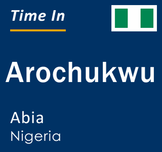 Current local time in Arochukwu, Abia, Nigeria