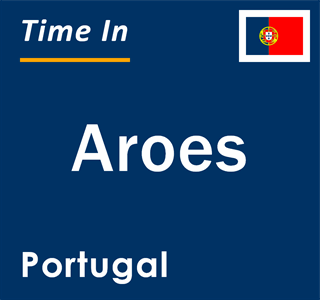 Current local time in Aroes, Portugal