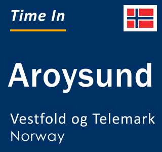 Current local time in Aroysund, Vestfold og Telemark, Norway